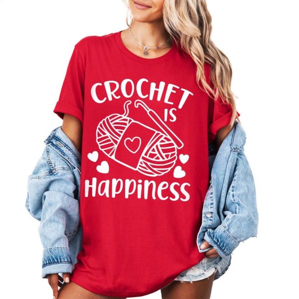 Funny Crochet Is Happiness Shirt