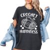 funny crochet is happiness shirt 8 kNQA9.jpg