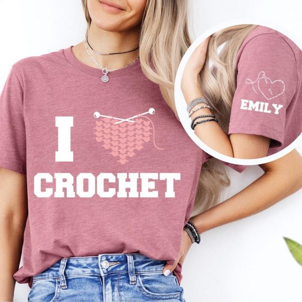 I Love Crochet Shirt, Knitting Gifts For Mom