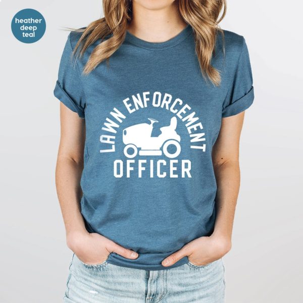 Lawn Enforcement Officer Shirt, Gift For Dad