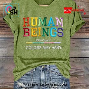Human Beings 100% Organic Colors May Vary T-Shirt