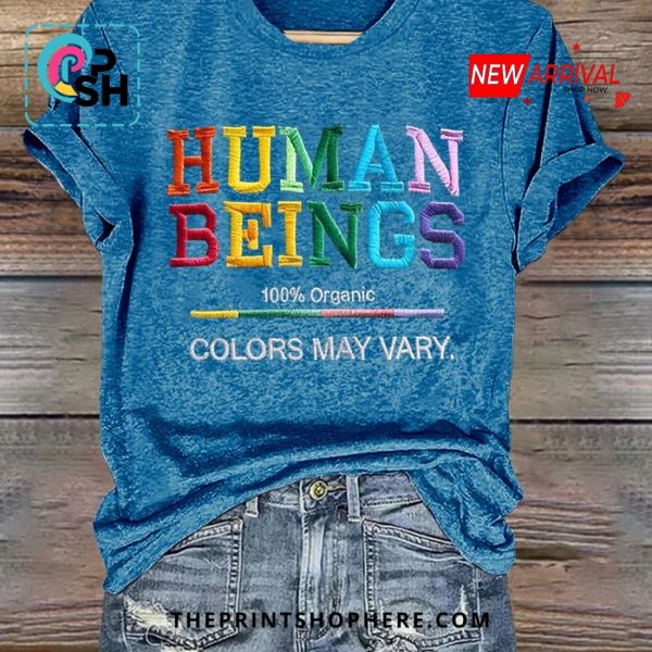 Human Beings 100% Organic Colors May Vary T-Shirt