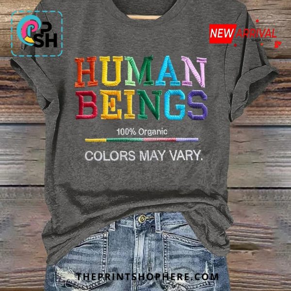 Human Beings 100% Organic Colors May Vary T-Shirt