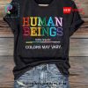human beings 100 organic colors may vary t shirt 4 cJDqT.jpg