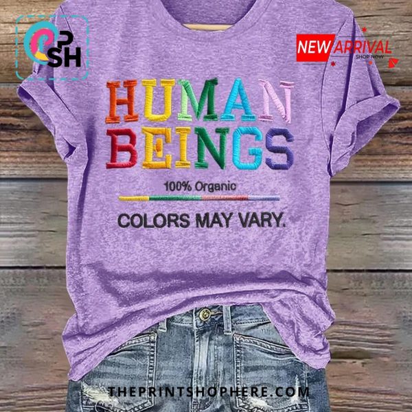 Human Beings 100% Organic Colors May Vary T-Shirt