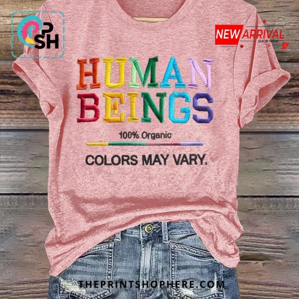 Human Beings 100% Organic Colors May Vary T-Shirt