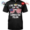 im supporting the convicted felon casual t shirt 1 7FVhg.jpg