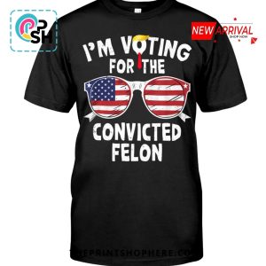 I’m Supporting The Convicted Felon Casual T-Shirt