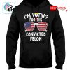 im supporting the convicted felon casual t shirt 2 507B1.jpg