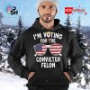 im supporting the convicted felon casual t shirt 6 9diAW.jpg