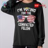 im supporting the convicted felon casual t shirt 9 r8WIc.jpg