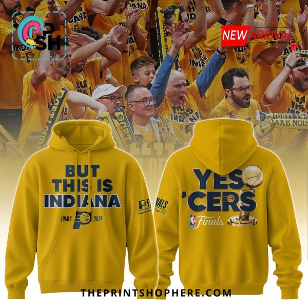 Indiana Pacers Yes ‘Cers Final 2025 Hoodie