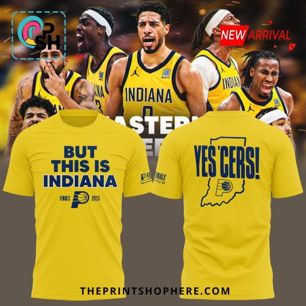 Indiana Pacers YES’CERS But This Is Indiana Yellow Shirt