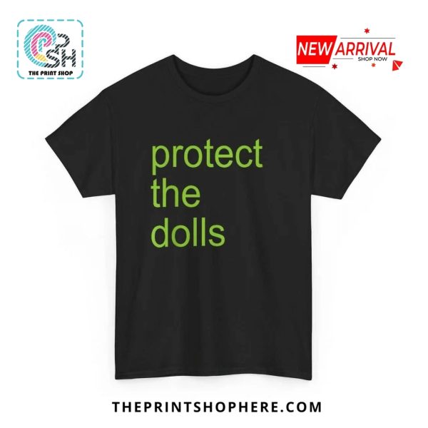Protect The Dolls Hot Trending T-Shirt