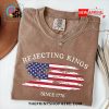 rejecting kings since 1776 tee t shirt 5 AH8px.jpg