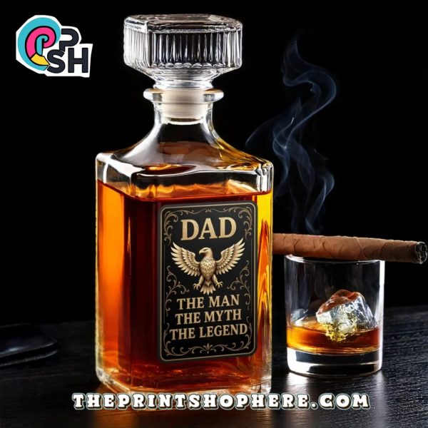 Dad My Man My Myth The Legend Whiskey Bottle