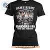 damn right i am a raiders fan how and forever t shirt 2 MX4Lr.jpg