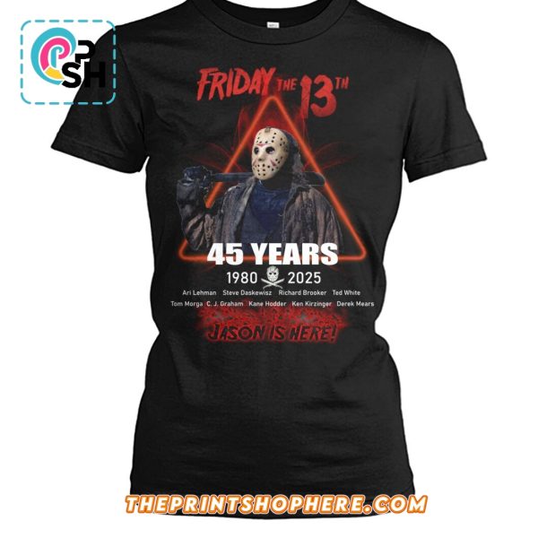 Friday the 13th 45 Years 1980 – 2025 Jason Is Here T-Shirt