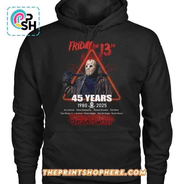 Friday the 13th 45 Years 1980 – 2025 Jason Is Here T-Shirt