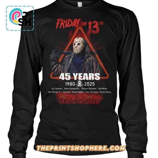 Friday the 13th 45 Years 1980 – 2025 Jason Is Here T-Shirt