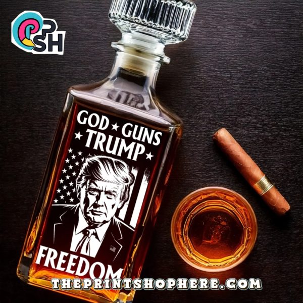God Guns Freedom Trump Whiskey Bottle