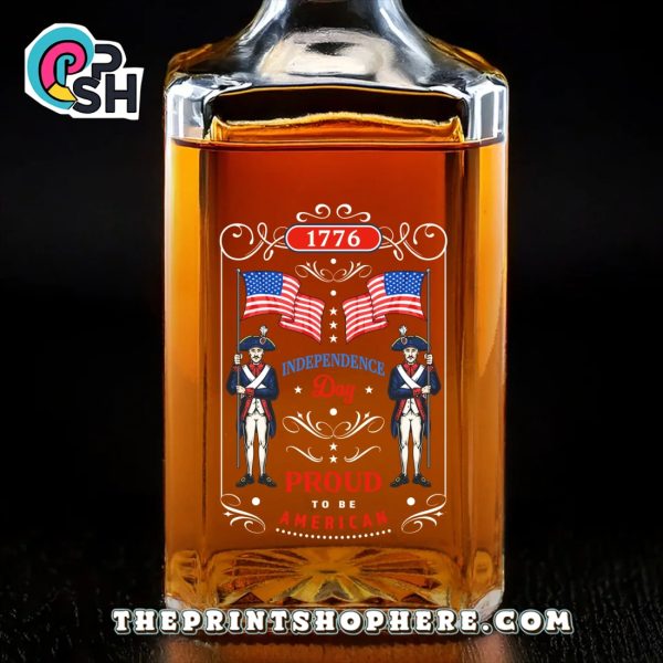Independence Day Proud To Be American Whiskey Bottle