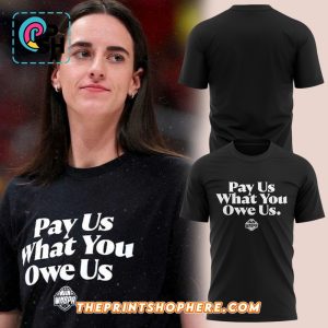 Indiana Fever Pay Us What You Owe Us Shirt