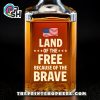 land of the free because of the brave whiskey bottle 2 qBdie.jpg