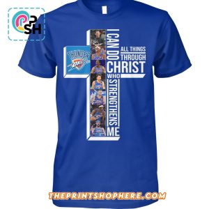 OKC Thunder Christ Who Strengthens Me T-Shirt