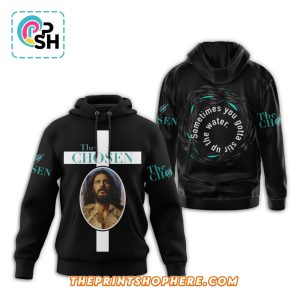 The Chosen Sometimes You Gotta Stir Up The Water Shirt