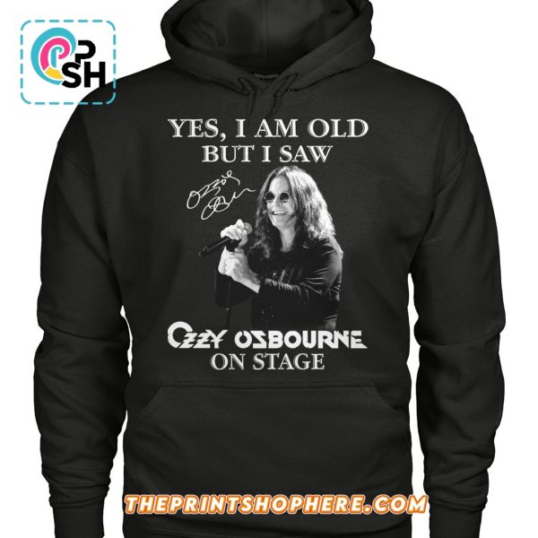 Yes, I Am Old But I Saw Ozzy Osbourne On Stage T-Shirt
