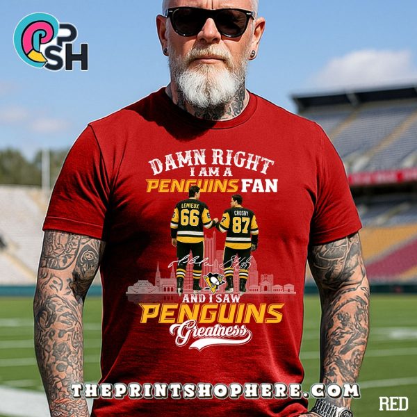 Damn Right I Am A Pittsburgh Penguins T-Shirt