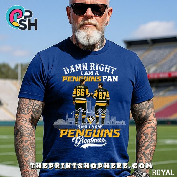Damn Right I Am A Pittsburgh Penguins T-Shirt