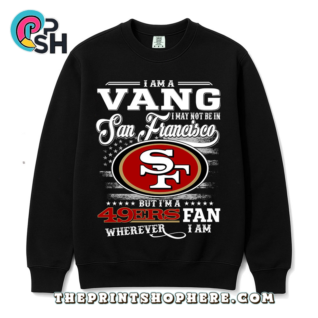 Vang May Not Be In San Francisco T-Shirt Vang May Not Be In San Francisco T-Shirt