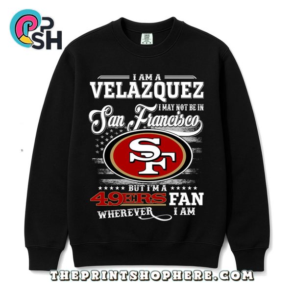 Velazquez May Not Be In San Francisco T-Shirt