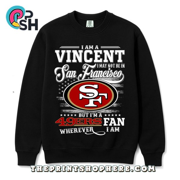 Vincent May Not Be In San Francisco T-Shirt