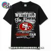 Whitley May Not Be In San Francisco T-Shirt Whitley May Not Be In San Francisco T-Shirt