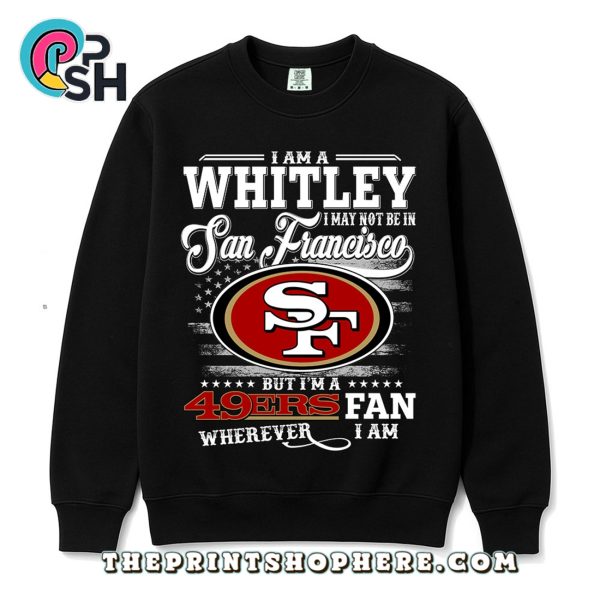 Whitley May Not Be In San Francisco T-Shirt