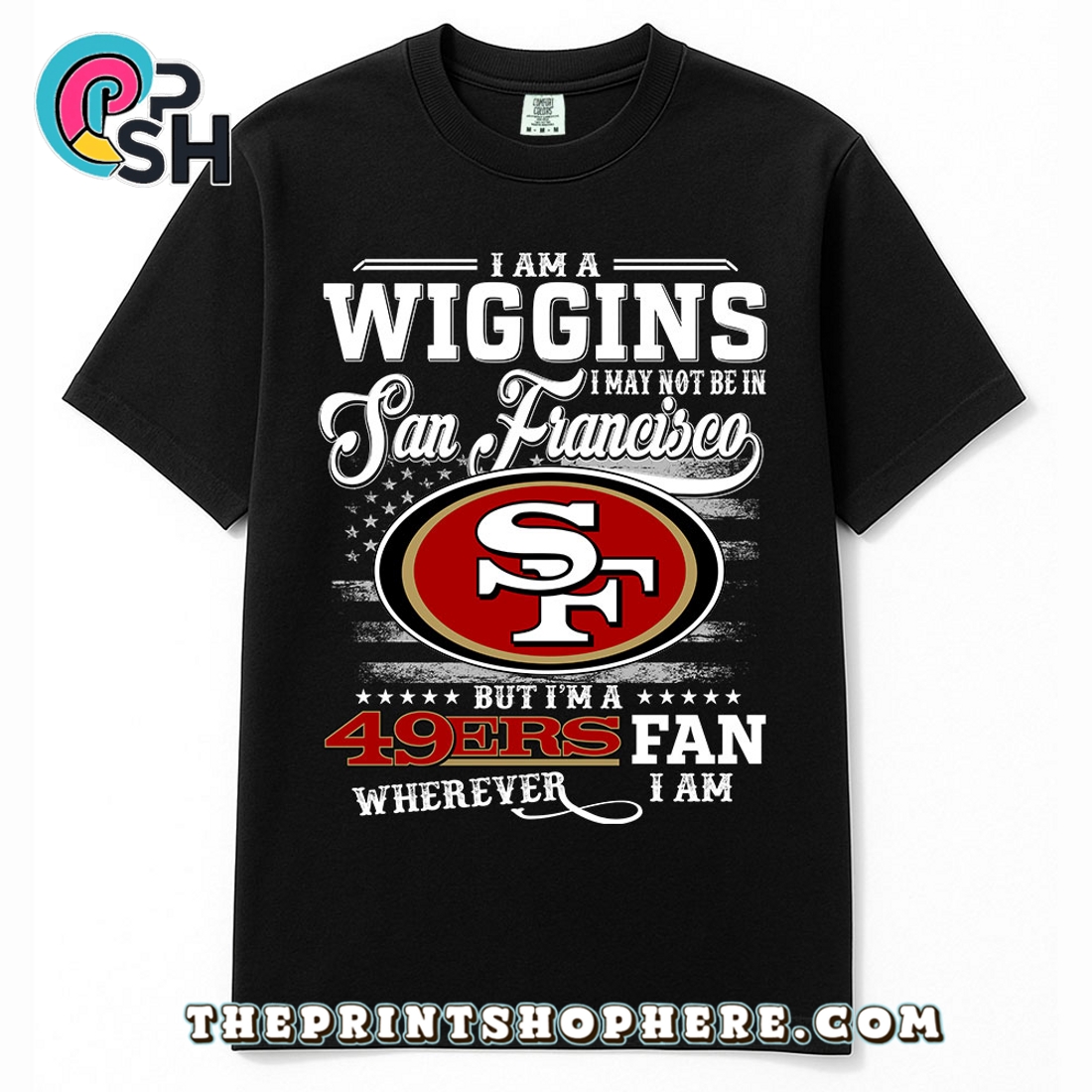 Wiggins May Not Be In San Francisco T-Shirt Wiggins May Not Be In San Francisco T-Shirt