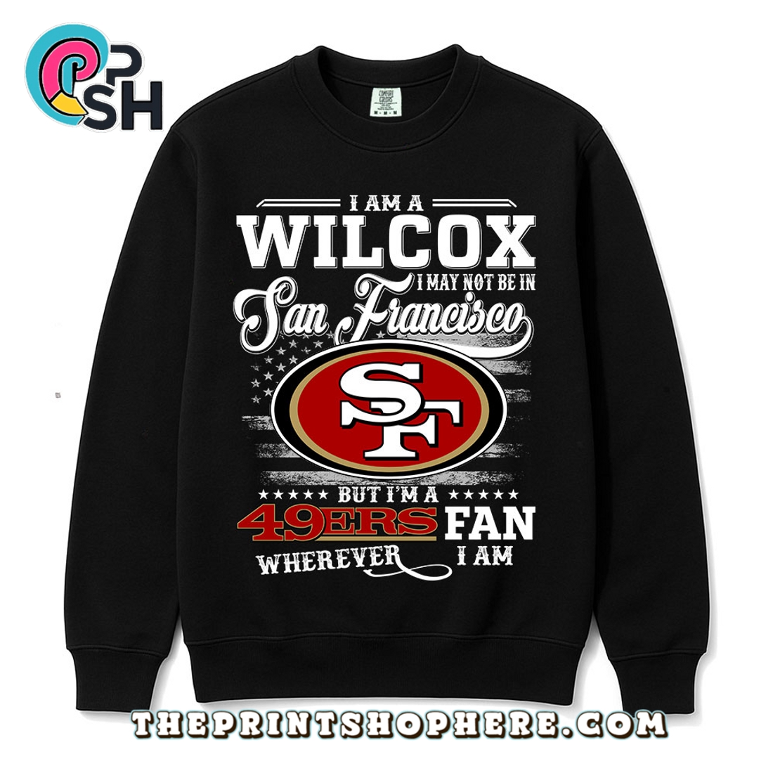 Wilcox May Not Be In San Francisco T-Shirt Wilcox May Not Be In San Francisco T-Shirt