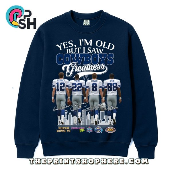 Yes, I’m Old But I Saw Greatness Cowboys T-Shirt