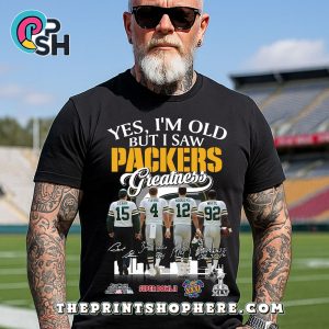 Yes, I’m Old But I Saw Greatness Packers T-Shirt