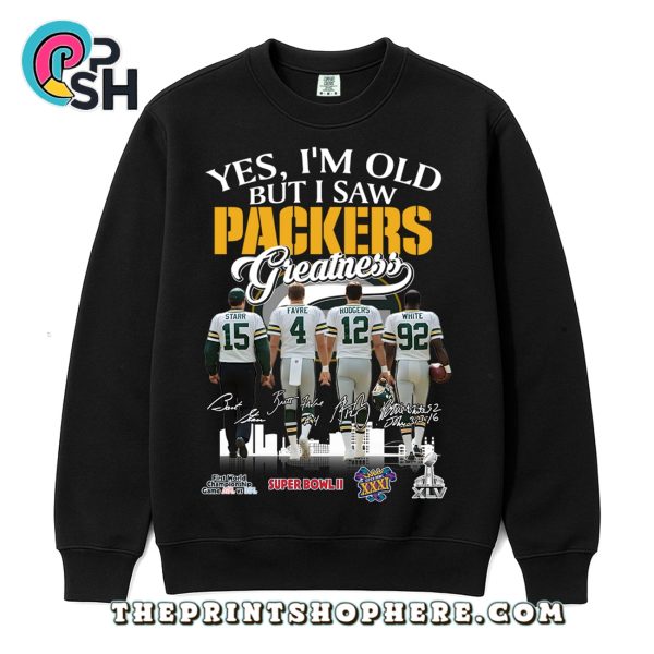 Yes, I’m Old But I Saw Greatness Packers T-Shirt