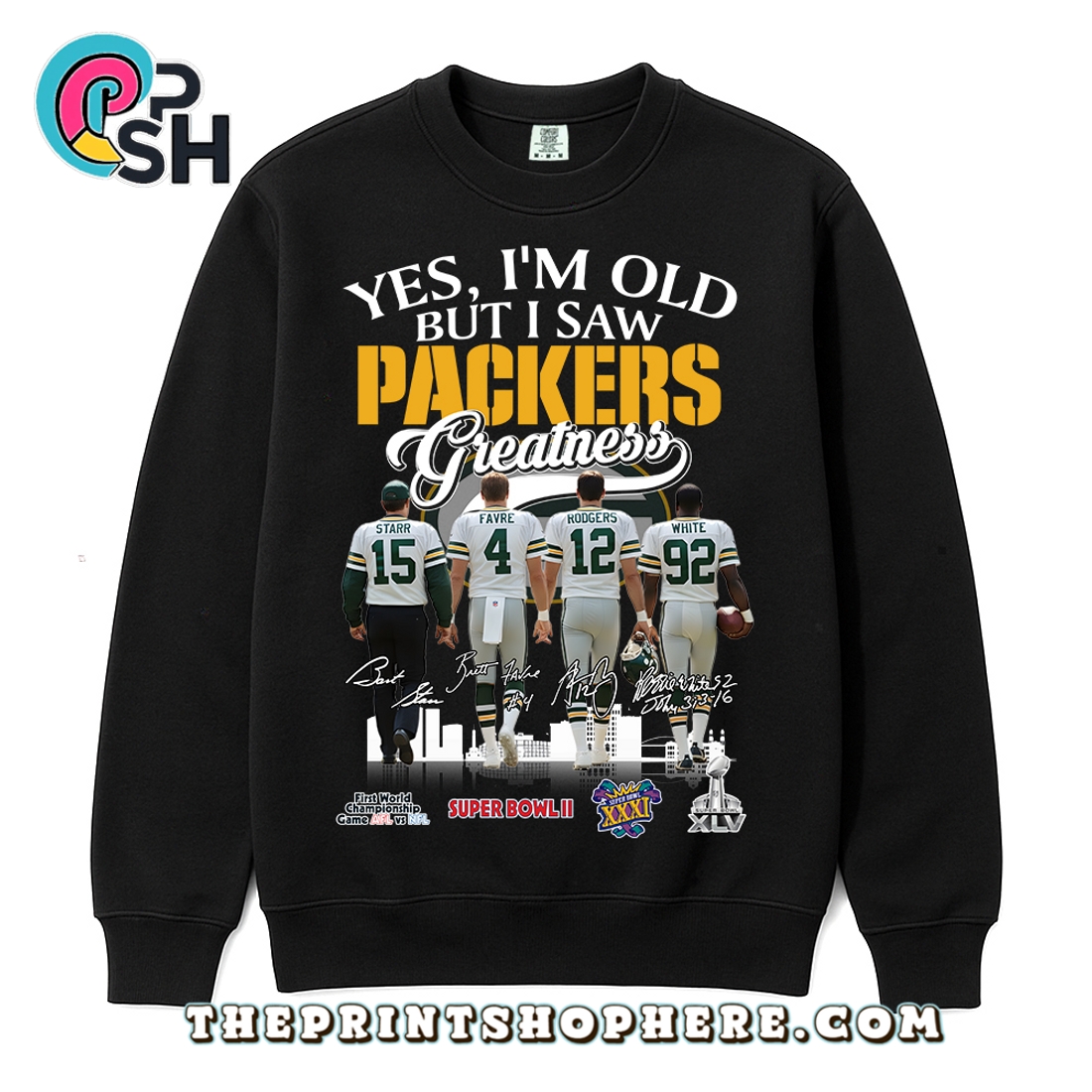 Yes, I’m Old But I Saw Greatness Packers T-Shirt Yes, I’m Old But I Saw Greatness Packers T-Shirt