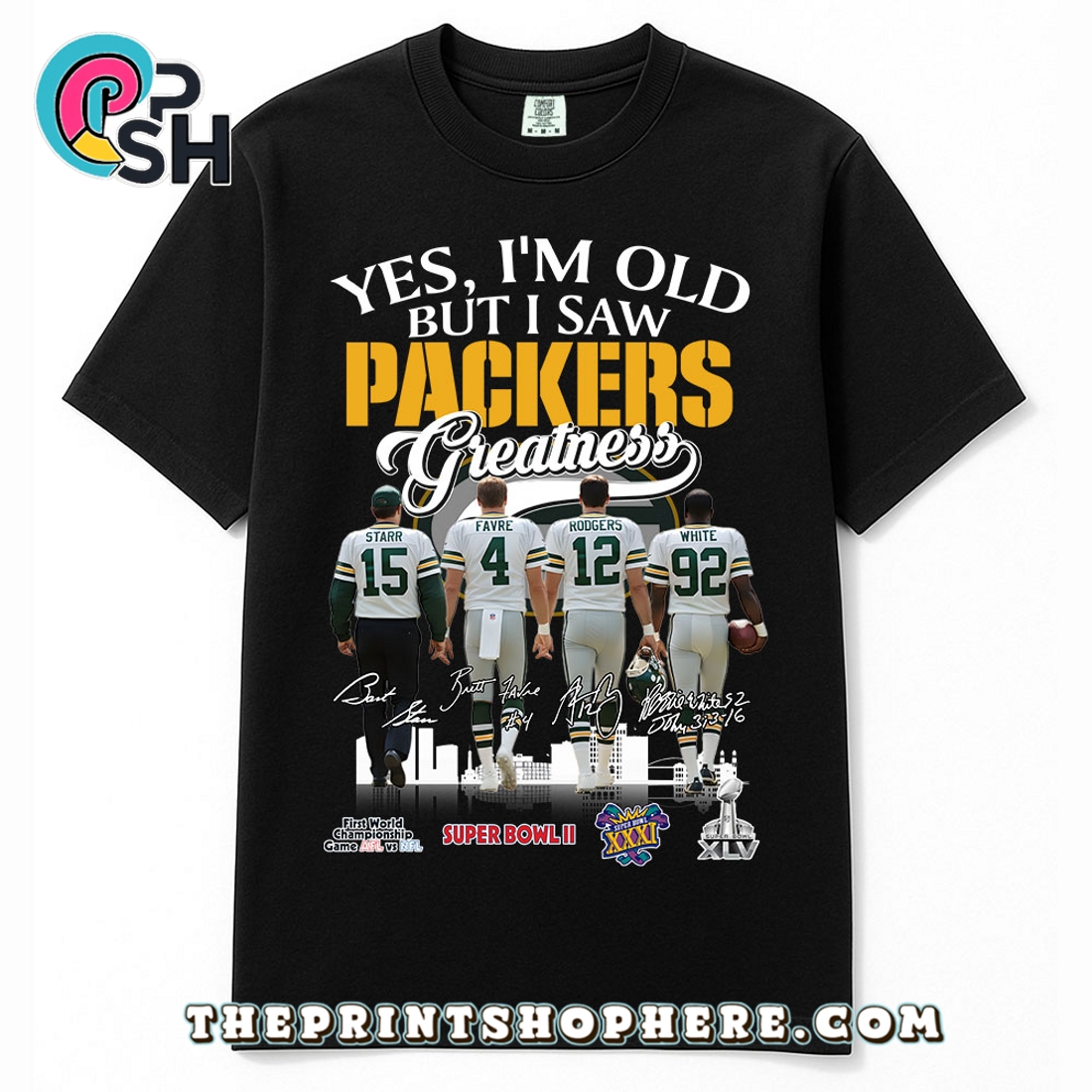 Yes, I’m Old But I Saw Greatness Packers T-Shirt Yes, I’m Old But I Saw Greatness Packers T-Shirt