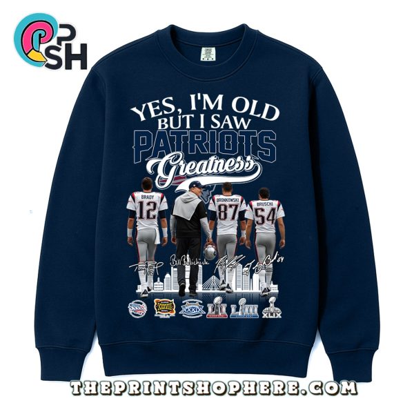 Yes, I’m Old But I Saw Greatness Patriots T-Shirt
