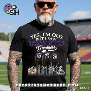Yes, Old But I Saw Baltimore Ravens Greatness T-Shirt