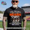 yes old but i saw chicago bears greatness t shirt 2 bWoS1.jpg