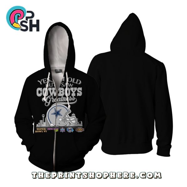 Yes, Old But I Saw Dallas Cowboys Greatness T-Shirt