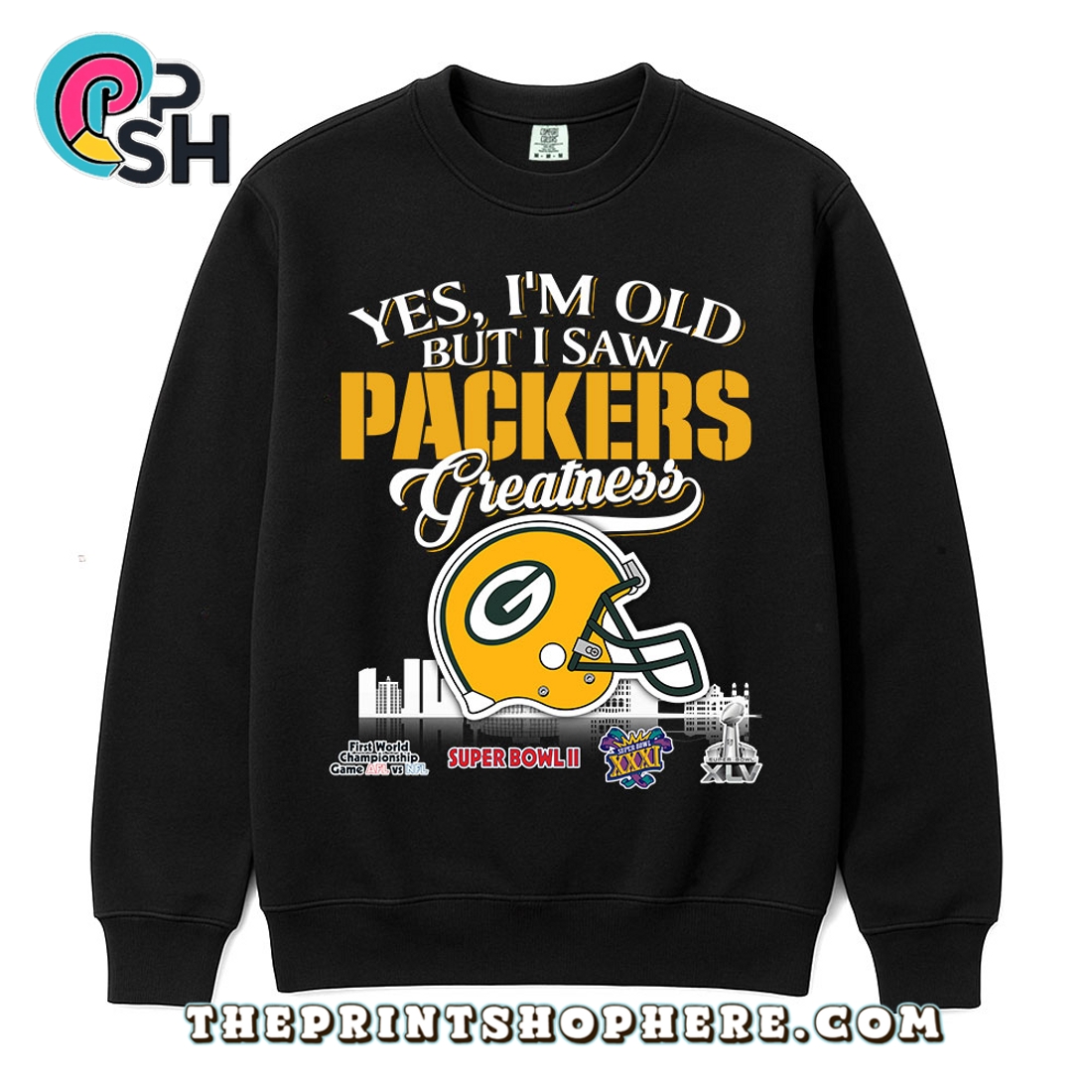 Yes, Old But I Saw Green Bay Packers Greatness T-Shirt Yes, Old But I Saw Green Bay Packers Greatness T-Shirt
